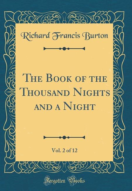 Couverture_The Book of the Thousand Nights and a Night, Vol. 2 of 12 (Classic Reprint)