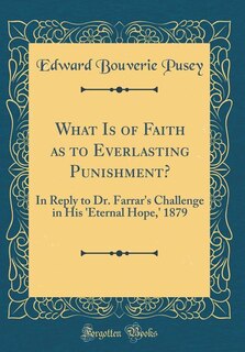 Front cover_What Is of Faith as to Everlasting Punishment?