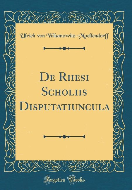 Couverture_De Rhesi Scholiis Disputatiuncula (Classic Reprint)