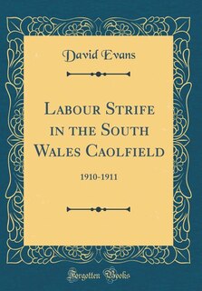 Front cover_Labour Strife in the South Wales Caolfield