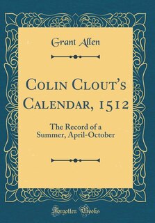 Front cover_Colin Clout's Calendar, 1512