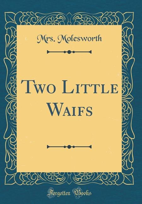 Couverture_Two Little Waifs (Classic Reprint)