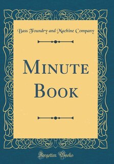 Front cover_Minute Book (Classic Reprint)