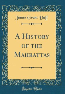 Front cover_A History of the Mahrattas (Classic Reprint)