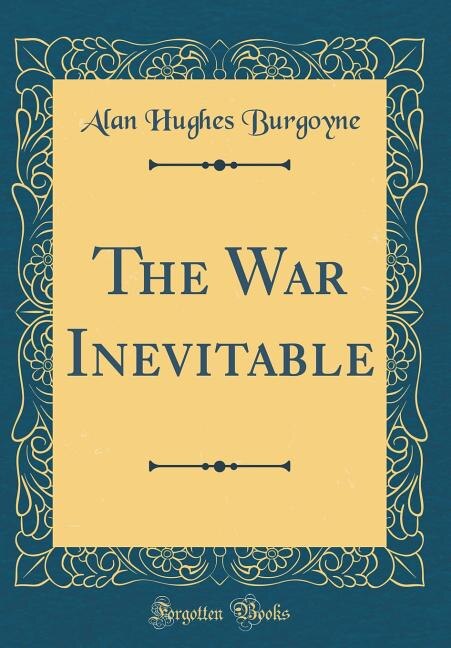 Front cover_The War Inevitable (Classic Reprint)