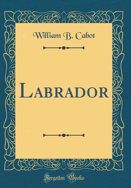 Labrador (Classic Reprint)