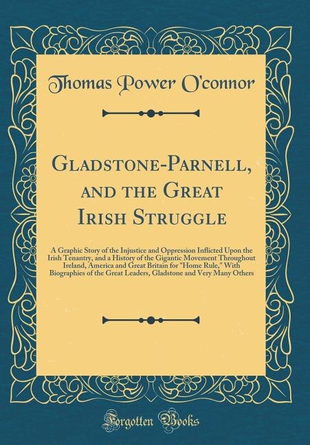 Front cover_Gladstone-Parnell, and the Great Irish Struggle
