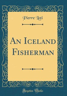 Front cover_An Iceland Fisherman (Classic Reprint)