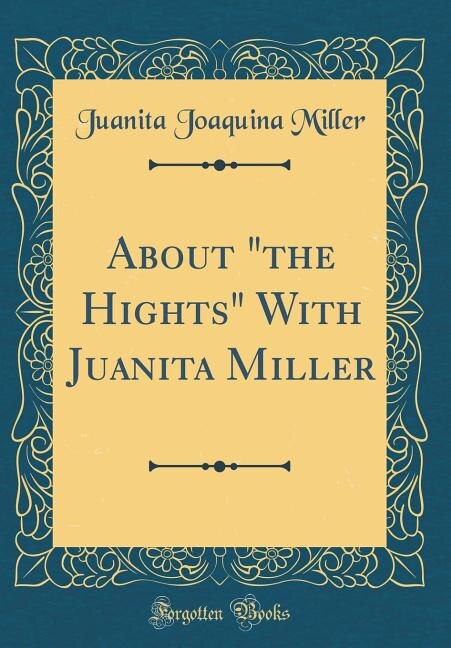 Couverture_About the Hights With Juanita Miller (Classic Reprint)