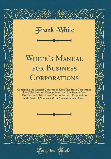 Front cover_White's Manual for Business Corporations