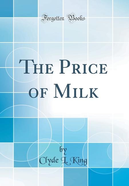 The Price of Milk (Classic Reprint)