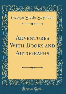 Couverture_Adventures With Books and Autographs (Classic Reprint)
