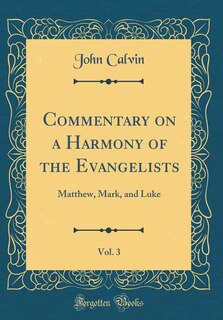 Couverture_Commentary on a Harmony of the Evangelists, Vol. 3