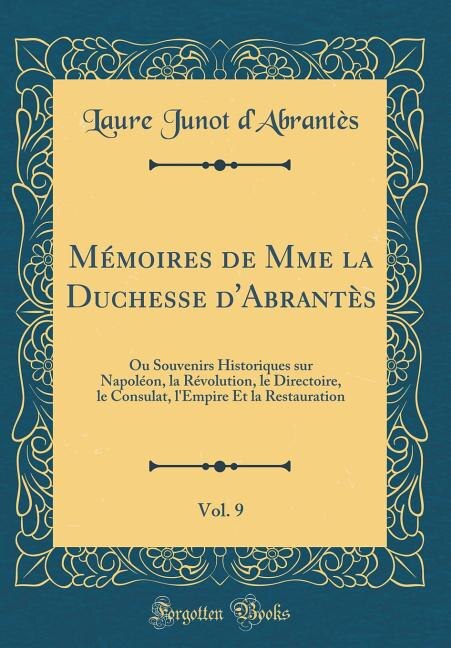 Front cover_Mémoires de Mme la Duchesse d'Abrantès, Vol. 9
