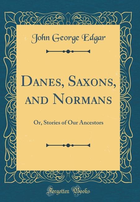 Couverture_Danes, Saxons, and Normans