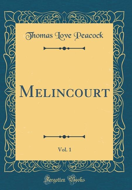 Front cover_Melincourt, Vol. 1 (Classic Reprint)