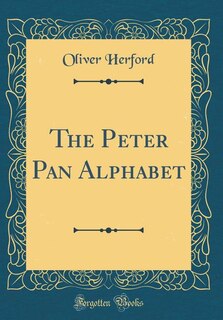 Front cover_The Peter Pan Alphabet (Classic Reprint)