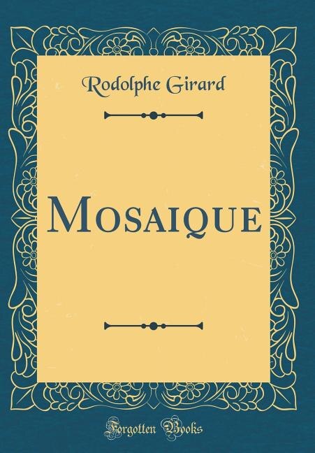 Front cover_Mosaique (Classic Reprint)