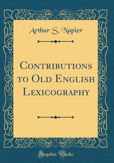 Couverture_Contributions to Old English Lexicography (Classic Reprint)