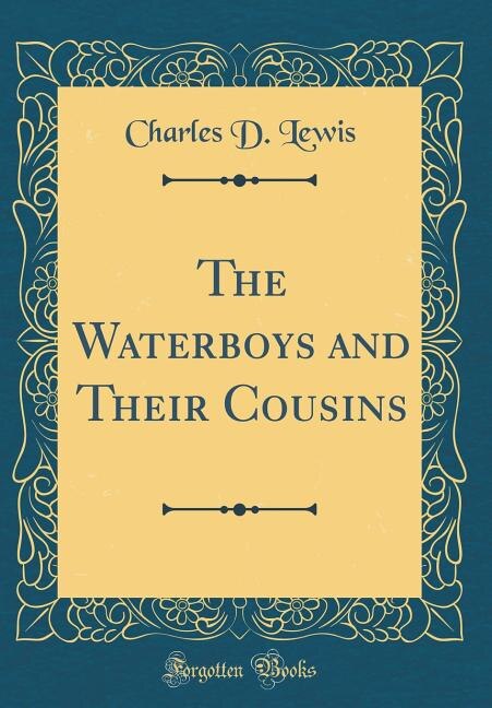 Front cover_The Waterboys and Their Cousins (Classic Reprint)
