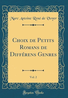 Choix de Petits Romans de Différens Genres, Vol. 2 (Classic Reprint)