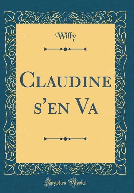 Claudine s'en Va (Classic Reprint)