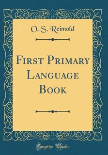 Couverture_First Primary Language Book (Classic Reprint)
