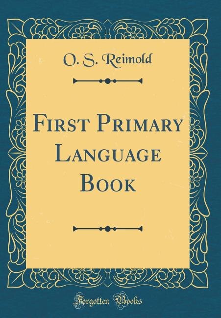 Couverture_First Primary Language Book (Classic Reprint)