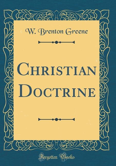 Front cover_Christian Doctrine (Classic Reprint)