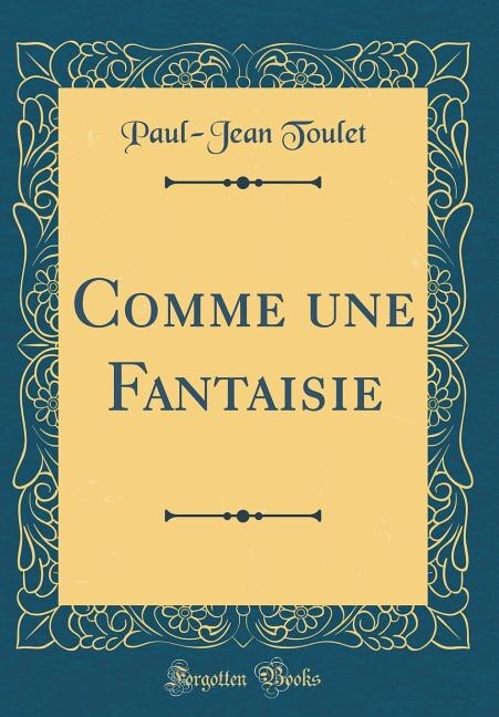 Couverture_Comme une Fantaisie (Classic Reprint)