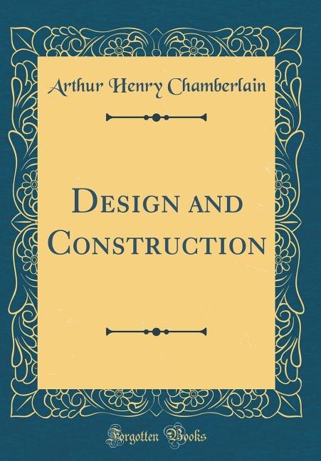 Front cover_Design and Construction (Classic Reprint)