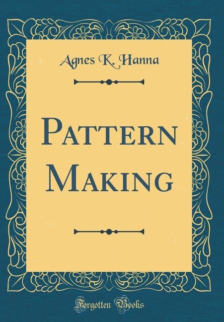 Front cover_Pattern Making (Classic Reprint)