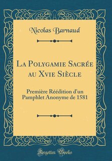 Couverture_La Polygamie Sacrée au Xvie Siècle