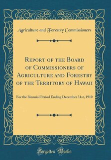 Front cover_Report of the Board of Commissioners of Agriculture and Forestry of the Territory of Hawaii