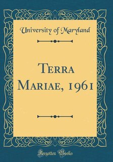 Front cover_Terra Mariae, 1961 (Classic Reprint)