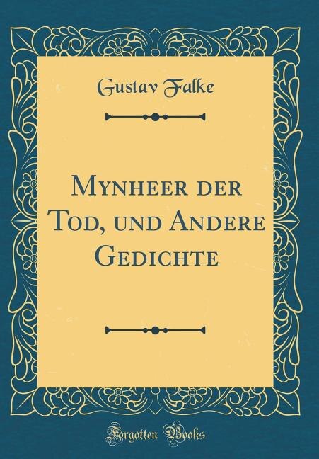 Front cover_Mynheer der Tod, und Andere Gedichte (Classic Reprint)