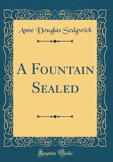 Front cover_A Fountain Sealed (Classic Reprint)