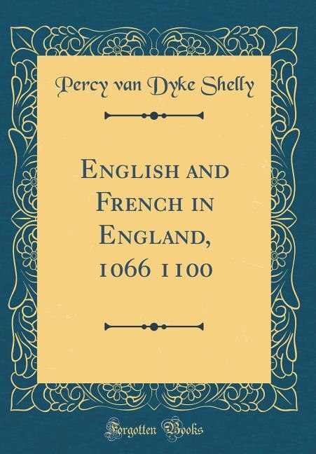 Front cover_English and French in England, 1066 1100 (Classic Reprint)