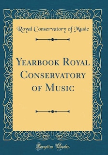 Front cover_Yearbook Royal Conservatory of Music (Classic Reprint)
