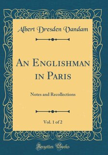 Front cover_An Englishman in Paris, Vol. 1 of 2