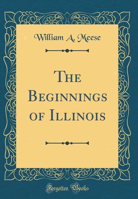 Front cover_The Beginnings of Illinois (Classic Reprint)
