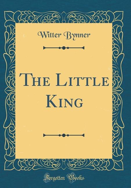 Front cover_The Little King (Classic Reprint)