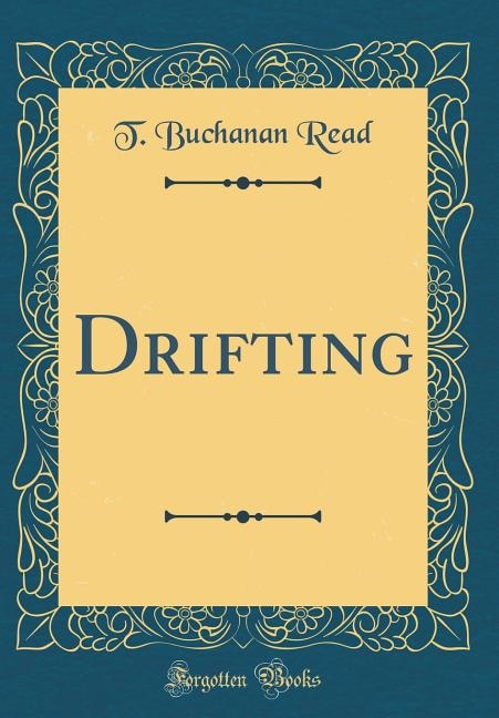 Drifting (Classic Reprint)