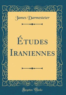 Front cover_Études Iraniennes (Classic Reprint)