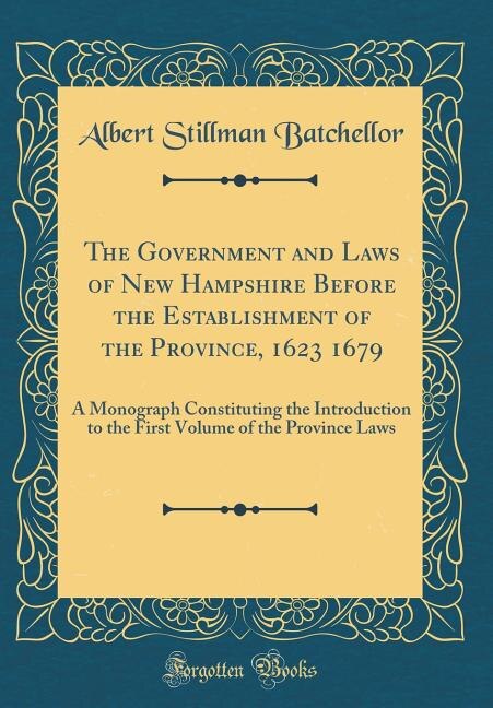 Couverture_The Government and Laws of New Hampshire Before the Establishment of the Province, 1623 1679