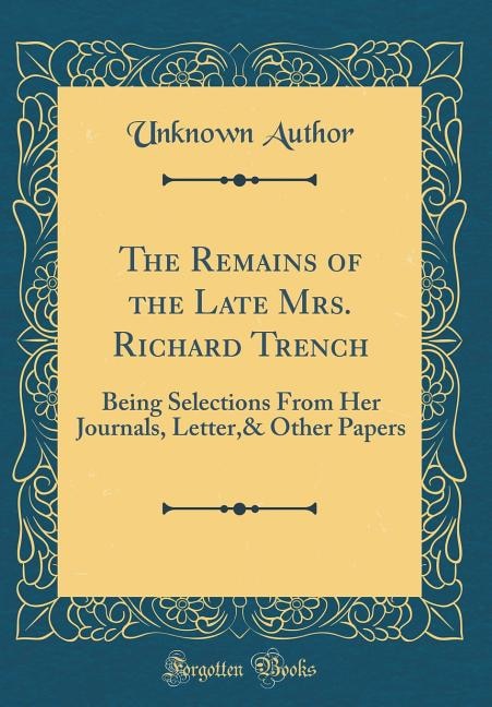 Front cover_The Remains of the Late Mrs. Richard Trench