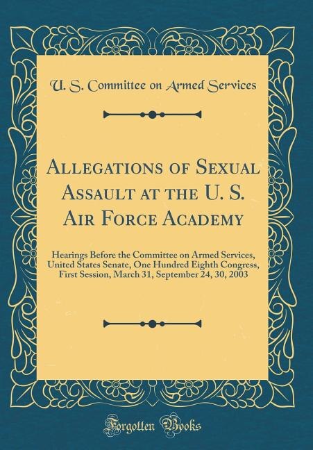 Front cover_Allegations of Sexual Assault at the U. S. Air Force Academy