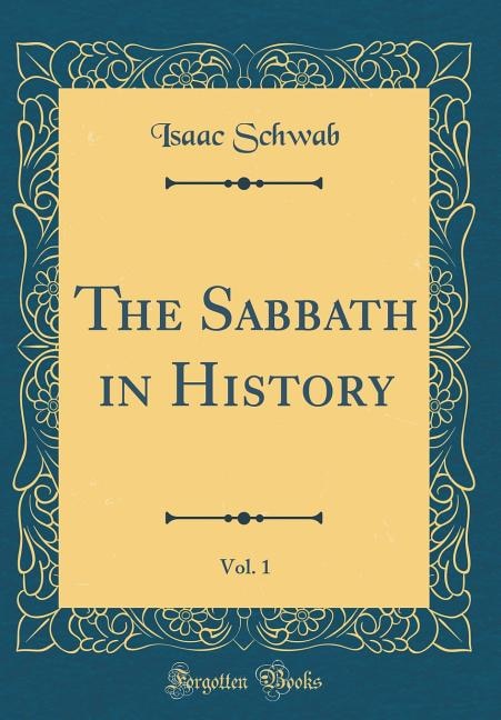 Couverture_The Sabbath in History, Vol. 1 (Classic Reprint)