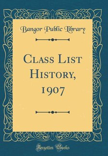 Front cover_Class List History, 1907 (Classic Reprint)