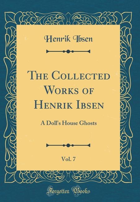 Couverture_The Collected Works of Henrik Ibsen, Vol. 7
